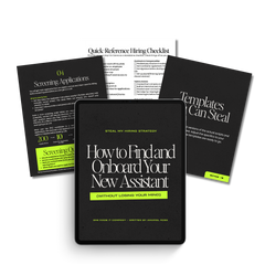 Steal My Hiring Strategy Ebook: How to Find and Onboard Your First Assistant (Without Losing Your Mind)