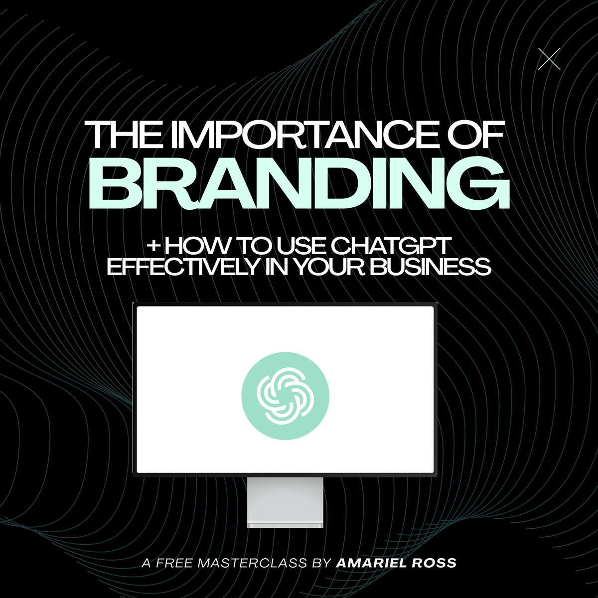 The Importance of Branding + How to use ChatGPT effectively in your business